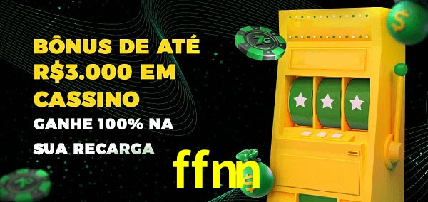 ffnn melhor bônus de depósito